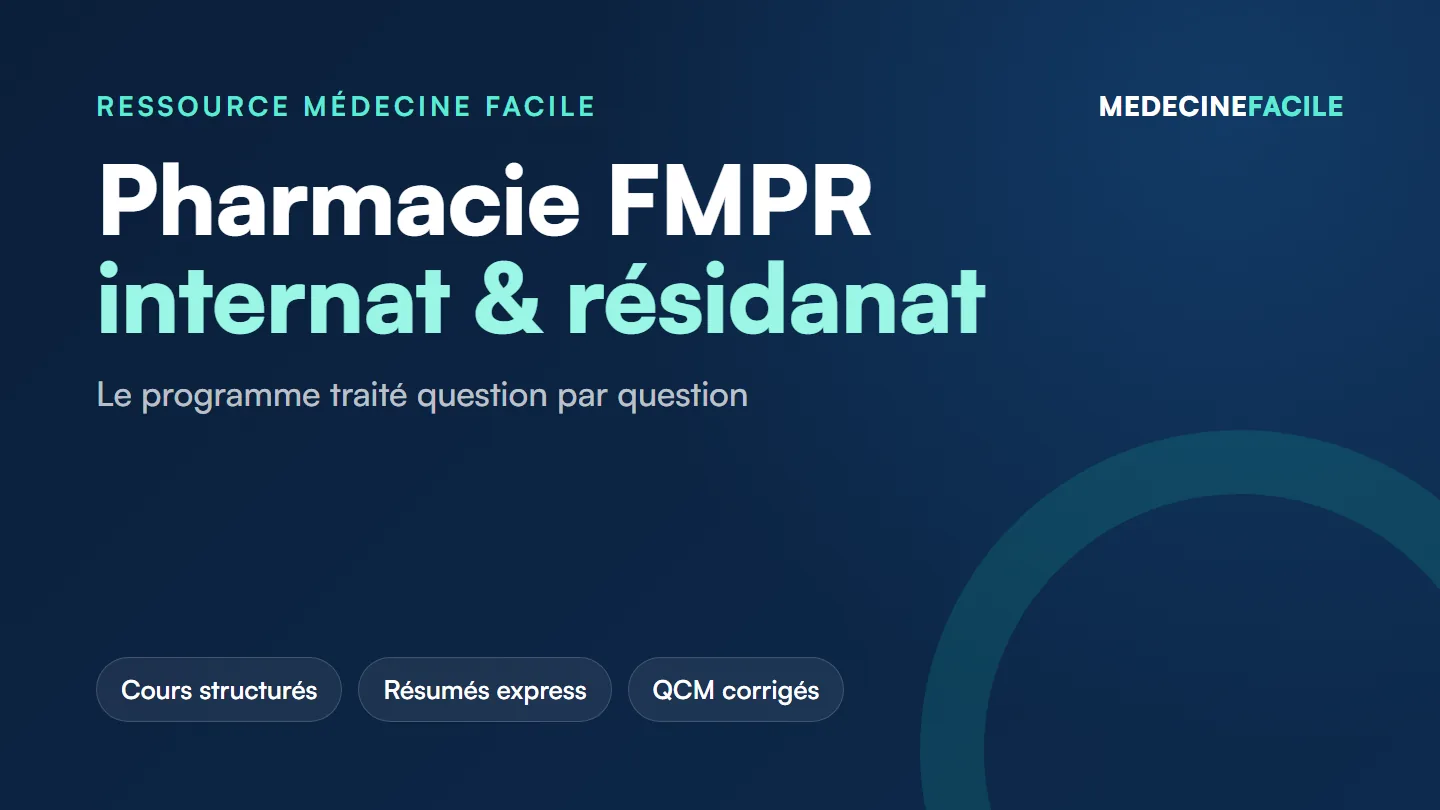 Programme Pharmacie FMPR pour l'internat et le résidanat : cours structurés, résumés express et QCM corrigés, question par question.